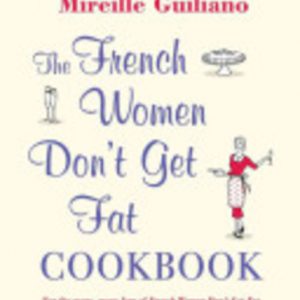 French Women Don’t Get Fat