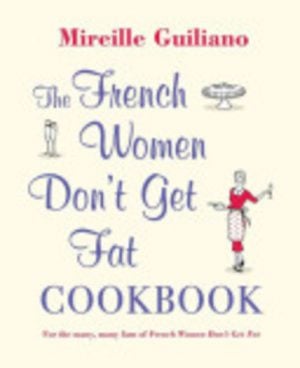 French Women Don't Get Fat