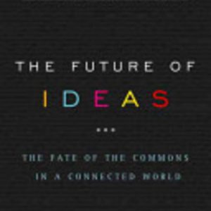 FUTURE OF IDEAS, THE