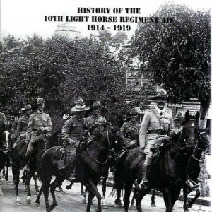 GALLIPOLI TO TRIPOLI.  History of the 10th Light Horse Regiment AIF : 1914-1919