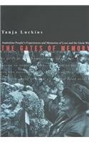 Gates Of Memory, The: Australian People's Experiences And Memories Of Loss And The Great War