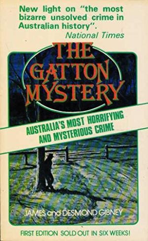 Gatton Mystery, The : Australia's Most Horrifying And Mysterious Crime