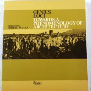 Genius Loci: Towards a Phenomenology of Architecture