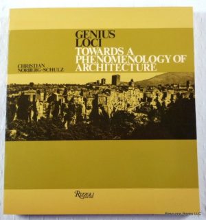 Genius Loci: Towards a Phenomenology of Architecture
