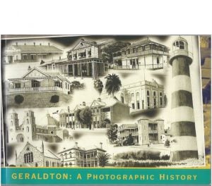 Geraldton: A Photographic History