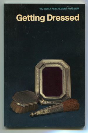 GETTING DRESSED: Victoria and Albert Museum