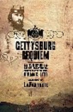 GETTYSBURG REQUIEM : The Life and Lost Causes in Confederate Colonel William C. Oates