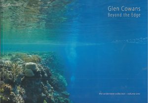 Glen Cowans : Beyond the Edge: the Underview Collection: Volume One
