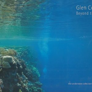 Glen Cowans : Beyond the Edge: the Underview Collection: Volume One