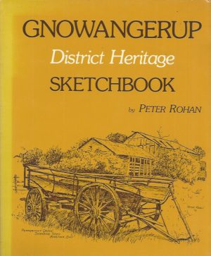 Gnowangerup : District Heritage - Sketchbook