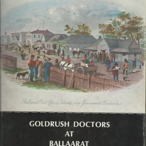 GOLD RUSH DOCTORS AT BALLAARAT