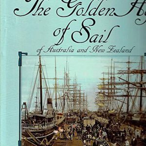 Golden Age of Sail of Australia and New Zealand, The
