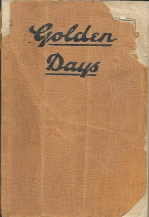 Golden Days: Being Memoirs and Reminiscences of the Goldfields of Western Australia