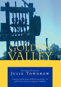 Golden Valley: A Journey Into the History of Western Australian's 1st Gold Strike In the Famous Kalgoorlie Goldfields