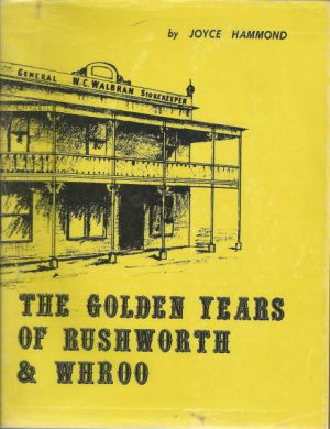 Golden years of Rushworth & Whroo, The