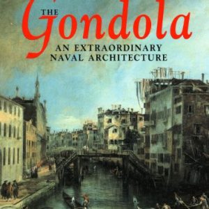 Gondola, The: An Extraordinary Naval Architecture