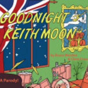 Goodnight Keith Moon: A Parody