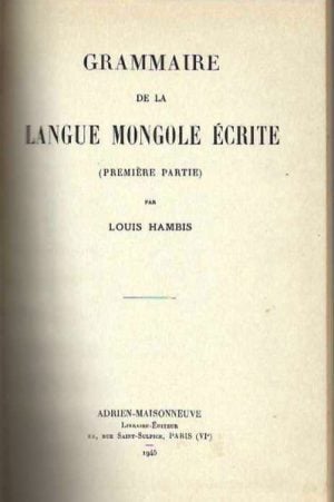 Grammaire de la Langue Mongole écrite (Premiere Partie)