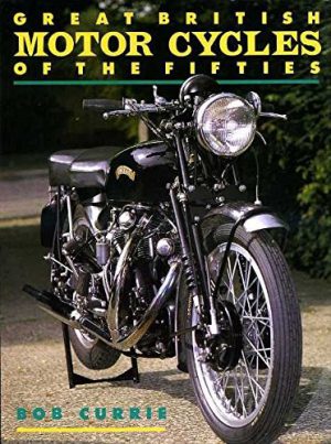 Great British Motor Cycles of the Fifties