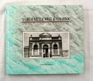 Great Little West Australian, A" Atkins Carlyle Ltd. 100 Years