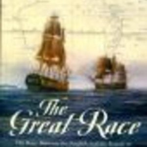 Great Race, The: The Race Between the English and the French to Complete the Map of Australia