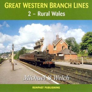 Great Western Branch Lines: 2 – Rural Wales