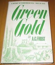 GREEN GOLD: A History of Donnybrook W.A. 1842 to 1974