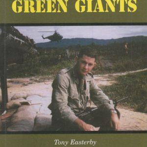 Green Mules Green Giants: 4 RAR/NZ (Anzac) Battalion 1965-1968