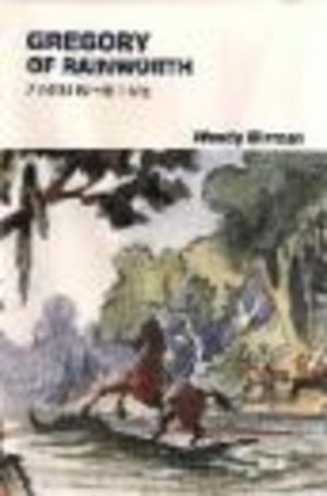 GREGORY OF RAINWORTH : A Man in his Time (Signed by the Author)