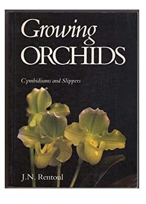 Growing Orchids: Cymbidiums and Slippers