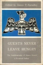 GUESTS NEVER LEAVE HUNGRY The Autobiography of James Sewid, a