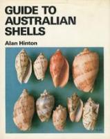 Guide to Australian Shells: 77 Colour Plates Illustrating over 1,600 Individual Shells Representing 1060 Distinct Species