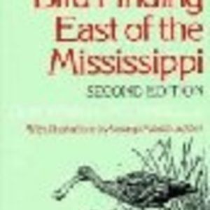 Guide to Bird Finding East of the Mississippi, A
