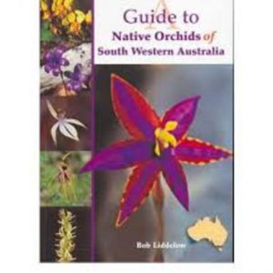 GUIDE TO NATIVE ORCHIDS OF SOUTH WESTERN AUSTRALIA
