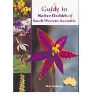 GUIDE TO NATIVE ORCHIDS OF SOUTH WESTERN AUSTRALIA