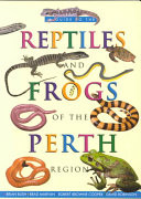 Guide to the Reptiles and Frogs of the Perth Region, A