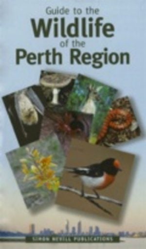 Guide to the WILDLIFE of the PERTH REGION