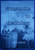 Gunsmoke to Chalkdust – Recollections of a Naval Career (Signed copy)