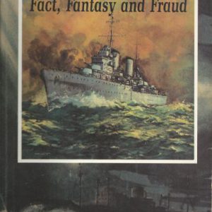 H.M.A.S. Sydney: Fact, Fantasy and Fraud.
