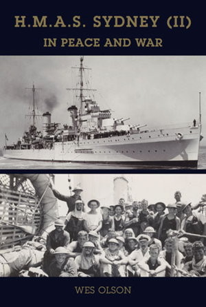H.M.A.S Sydney (II) In Peace and War