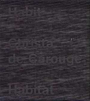 Habit Habitat: Christa de Carouge