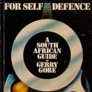 HANDGUNS FOR SELF DEFENCE A South African Guide