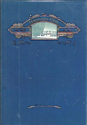 Hannans Club, The: The First 100 Years