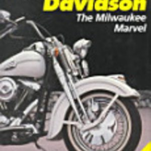 HARLEY-DAVIDSON: The Milwaukee Marvel