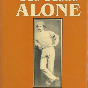 He Rode Alone: Being the Adventures of Pioneer Julius Brockman from His Diaries