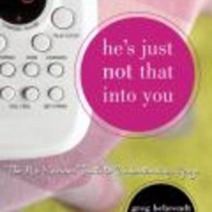 HE’S JUST NOT THAT INTO YOU