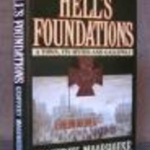 HELL’S FOUNDATIONS : A Town, Its Myths and Gallipoli (Signed by Author)