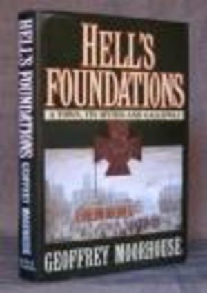 HELL'S FOUNDATIONS : A Town, Its Myths and Gallipoli (Signed by Author)
