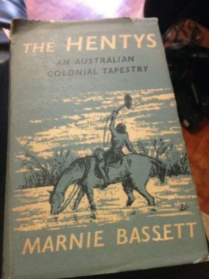HENTYS, The : An Australian Colonial Tapestry