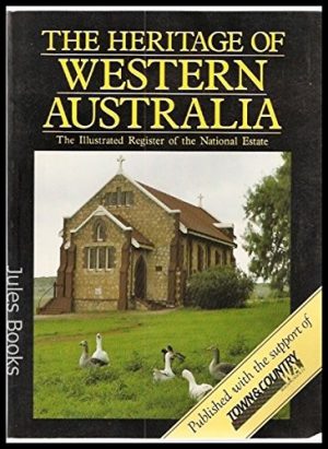 Heritage of Western Australia, The: The Illustrated Register of the National Estate